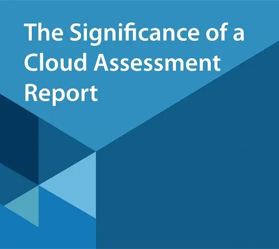 The-Significance-of-Cloud-Assessment-Report